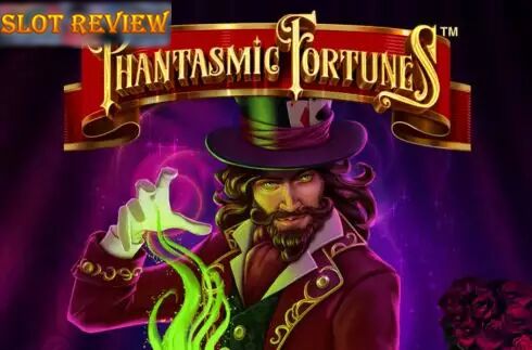 Phantasmic Fortunes slot